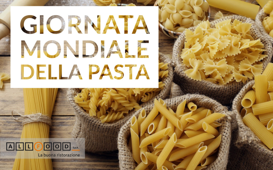 Oggi è la Giornata Mondiale della Pasta