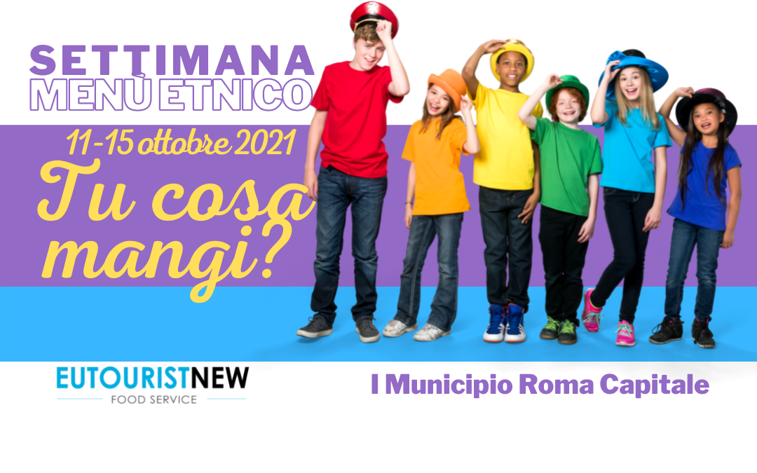 Tu cosa mangi? La settimana del menù etnico by Eutourist